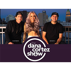 The Dana Cortez Show | 3p-7p